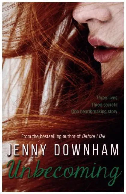 Cover: 9781910989029 | Unbecoming | Jenny Downham | Taschenbuch | 436 S. | Englisch | 2016