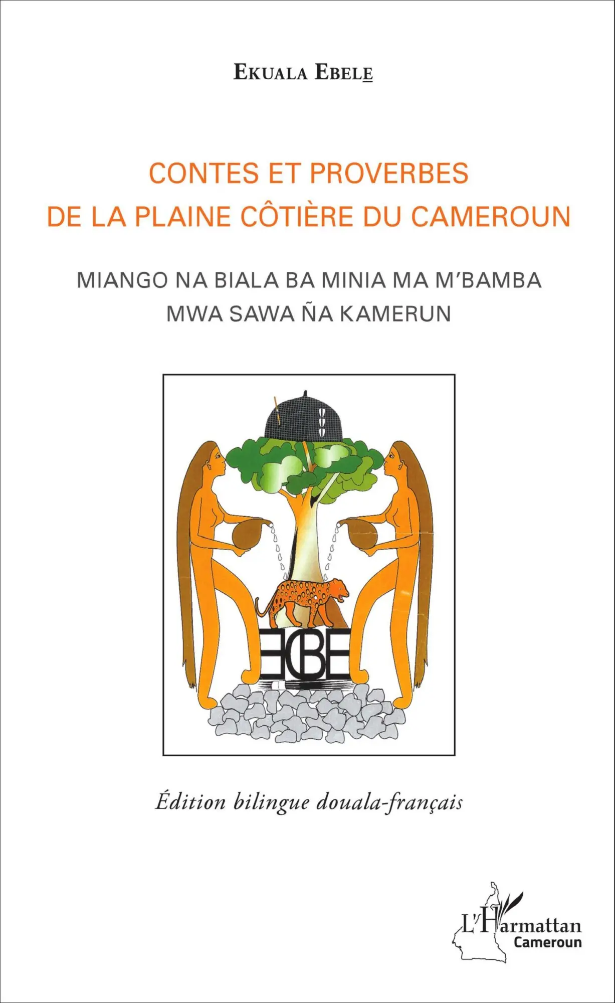 Cover: 9782343069029 | Contes et proverbes de la plaine côtière du Cameroun | Ebellè | Buch