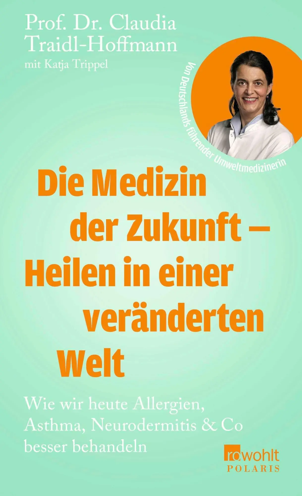 Cover: 9783499019029 | Die Medizin der Zukunft - Heilen in einer veränderten Welt | Buch