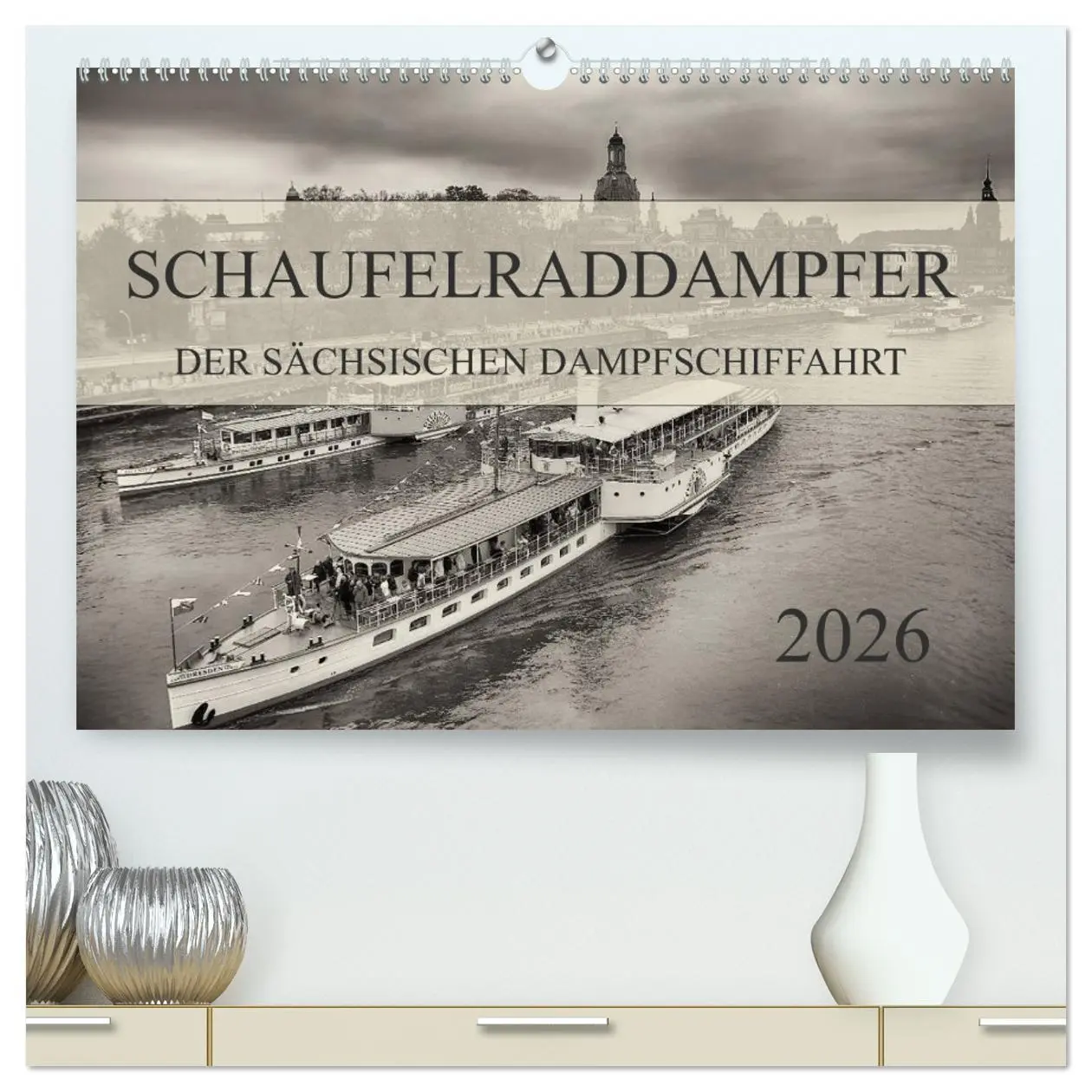 Cover: 9783516149029 | Schaufelraddampfer der Sächsischen Dampfschiffahrt (hochwertiger...