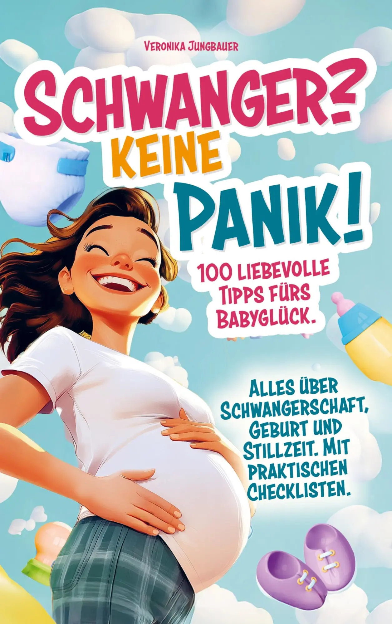 Cover: 9789403829029 | Schwanger? Keine Panik! | Veronika Jungbauer | Taschenbuch | 244 S.