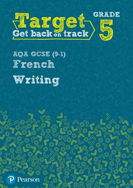 Cover: 9780435189129 | Target Grade 5 Writing AQA GCSE (9-1) French Workbook | Bourdais