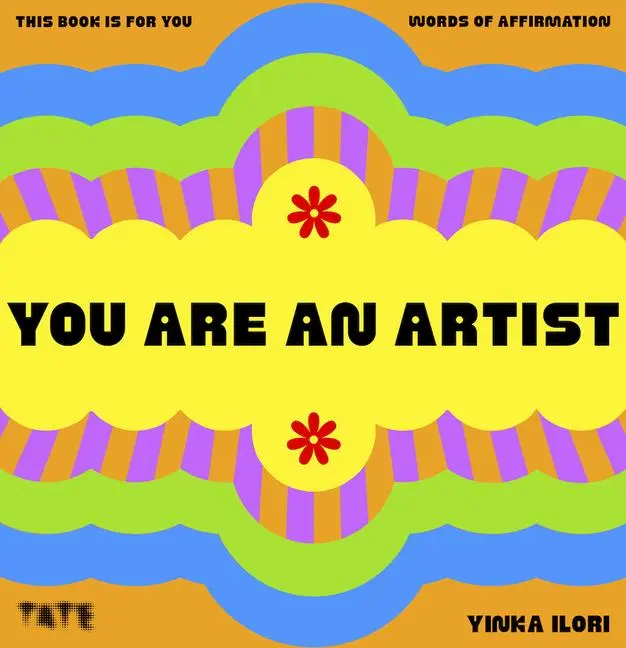 Cover: 9781849769129 | You Are An Artist | Words of Affirmation | Yinka Ilori | Buch | 2025