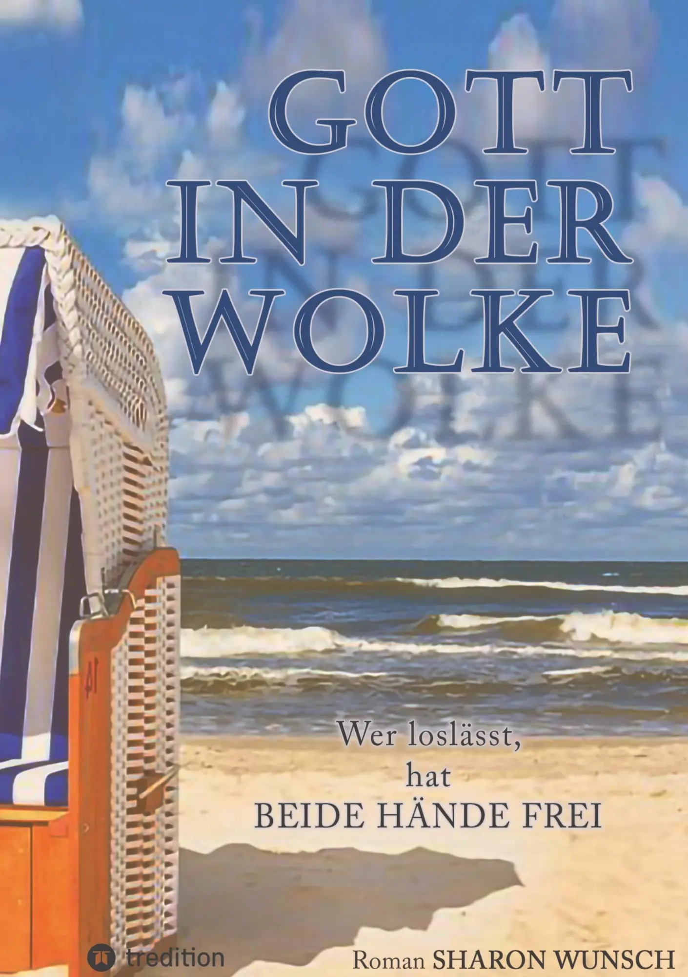 Cover: 9783384309129 | Gott in der Wolke | Wer loslässt hat beide Hände frei | Sharon Wunsch