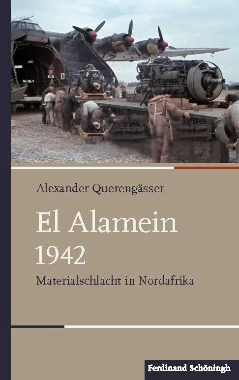 Cover: 9783506789129 | El Alamein 1942 | Materialschlacht in Nordafrika | Querengässer | Buch