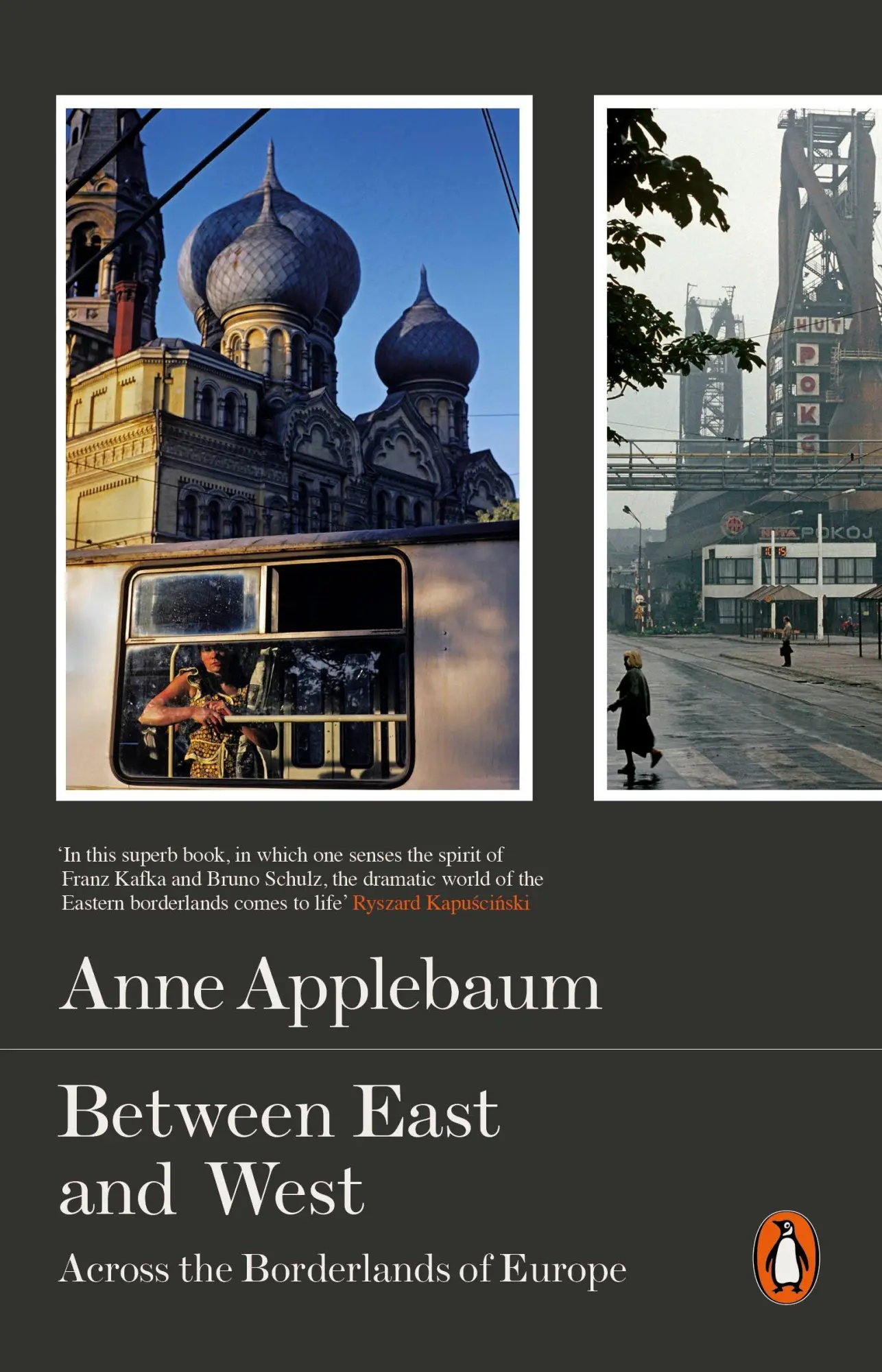 Applebaum, Anne: Between East and West