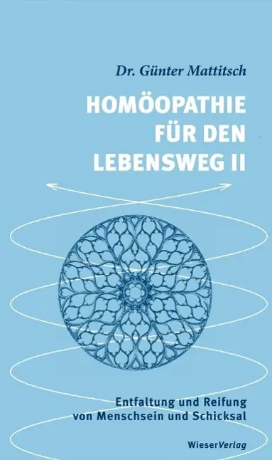Cover: 9783851299229 | Homöopathie für den Lebensweg II | Günter Mattitsch | Buch | Gebunden