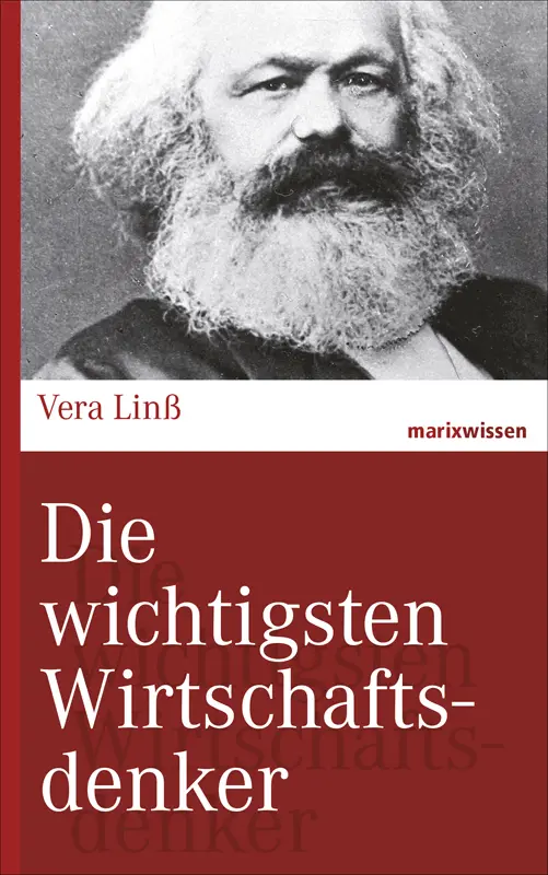 Cover: 9783865399229 | Die wichtigsten Wirtschaftsdenker | Vera Linß | Buch | marixwissen