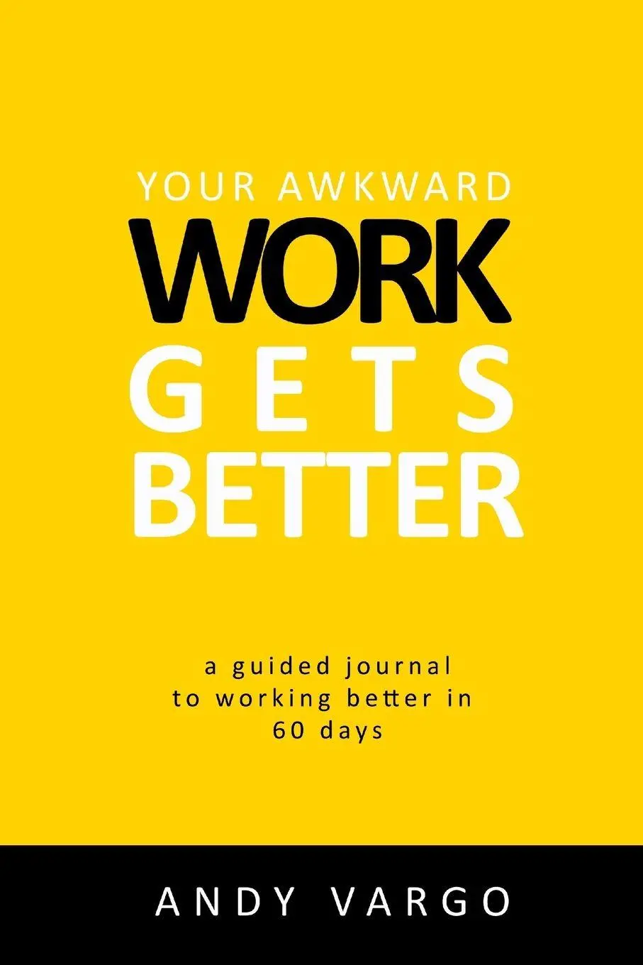Cover: 9780359629329 | Your Awkward Work Gets Better | Andy Vargo | Taschenbuch | Englisch