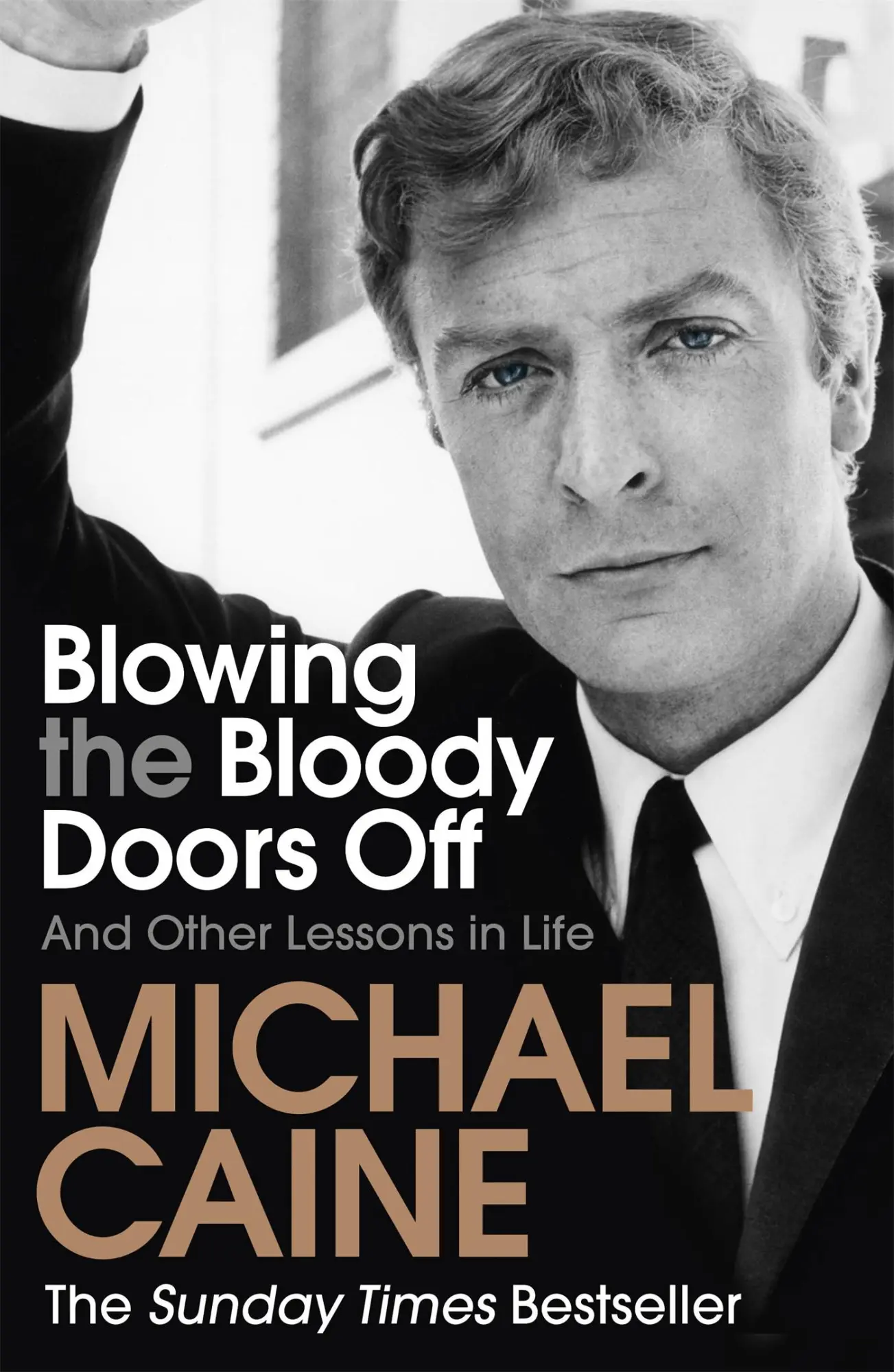 Cover: 9781473689329 | Blowing the Bloody Doors Off | And Other Lessons in Life | Caine