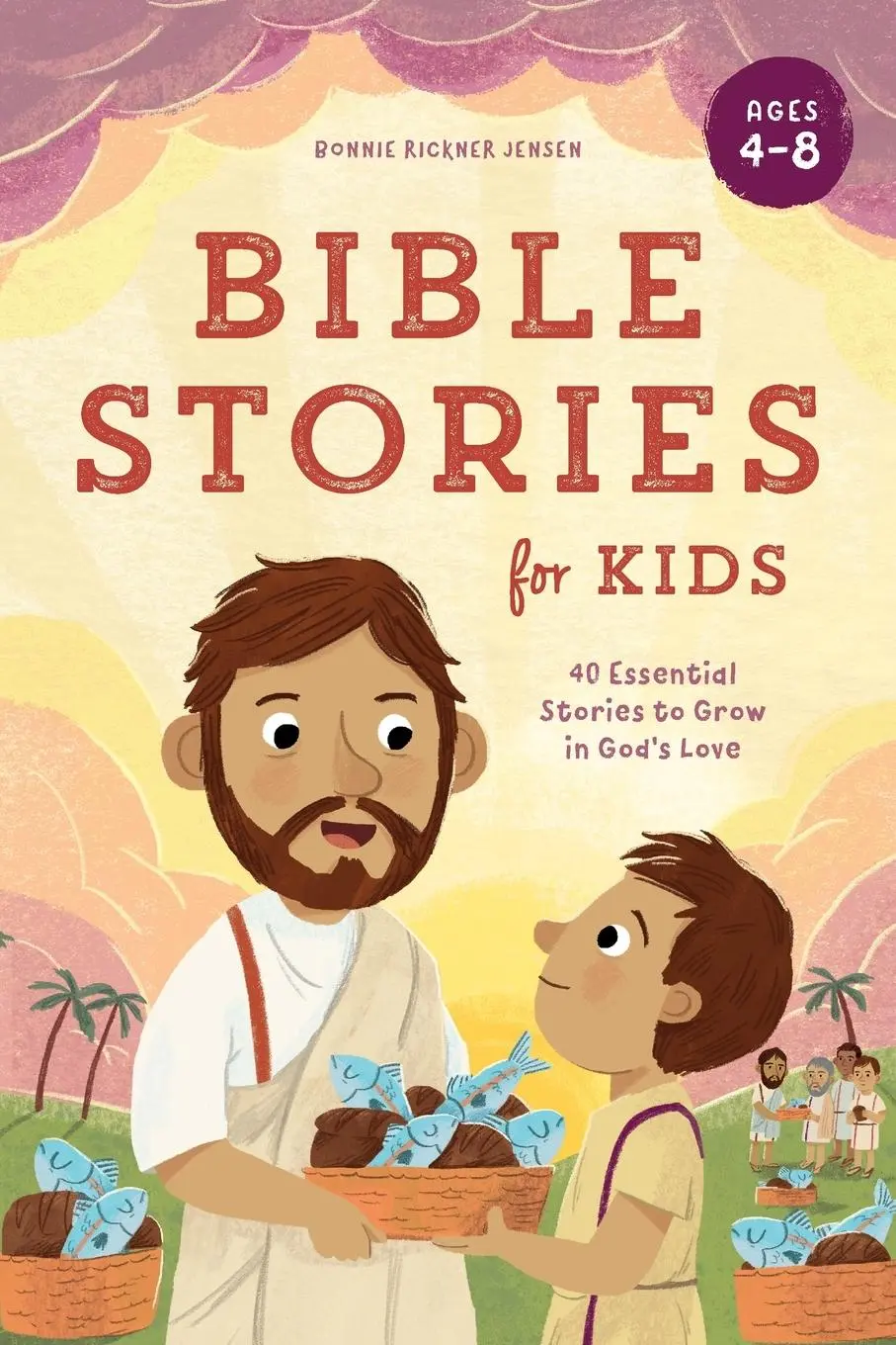 Cover: 9781648769429 | Bible Stories for Kids | 40 Essential Stories to Grow in God's Love