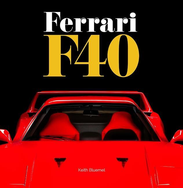 Cover: 9781913089429 | Ferrari F40 | Keith Bluemel | Buch | Gebunden | Englisch | 2022