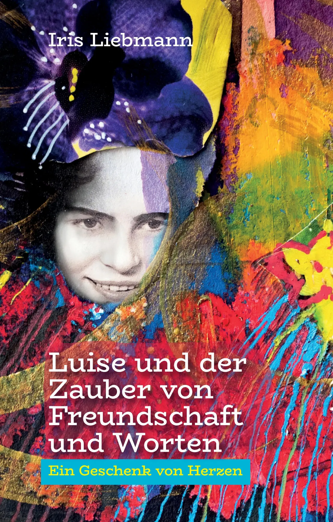 Cover: 9783384139429 | Luise und der Zauber von Freundschaft und Worten | Iris Liebmann