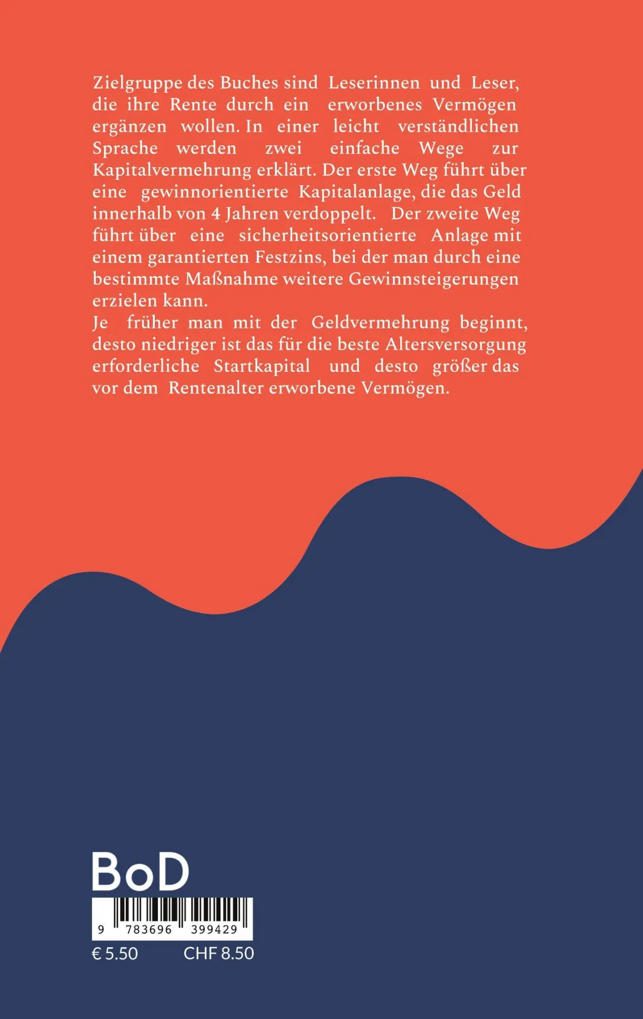 Rückseite: 9783696399429 | Die beste Altersversorgung durch zwei Geldanlagen | Wolfgang Wahl