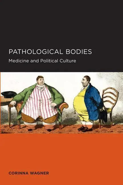 Cover: 9780520289529 | Pathological Bodies | Corinna Wagner | Taschenbuch | Englisch | 2015