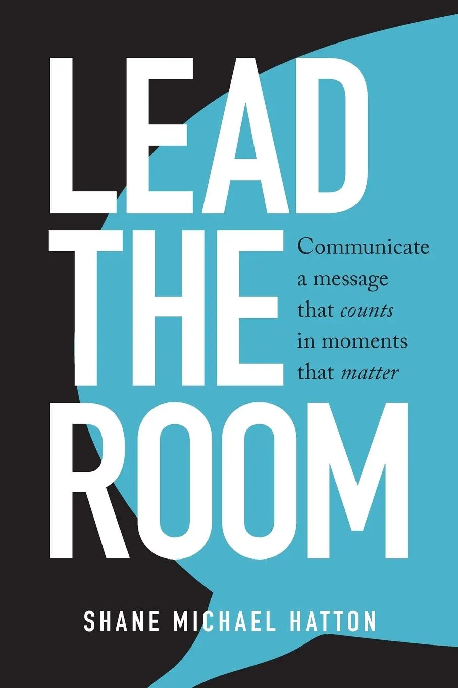 Cover: 9780648479529 | Lead The Room | Shane Michael Hatton | Taschenbuch | Englisch | 2019