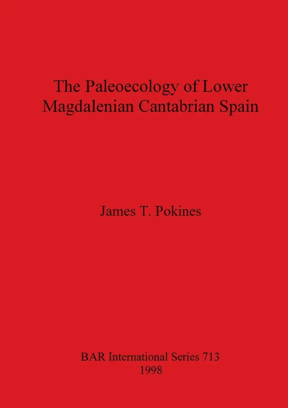 Cover: 9780860549529 | The Paleoecology of Lower Magdalenian Cantabrian Spain | Pokines