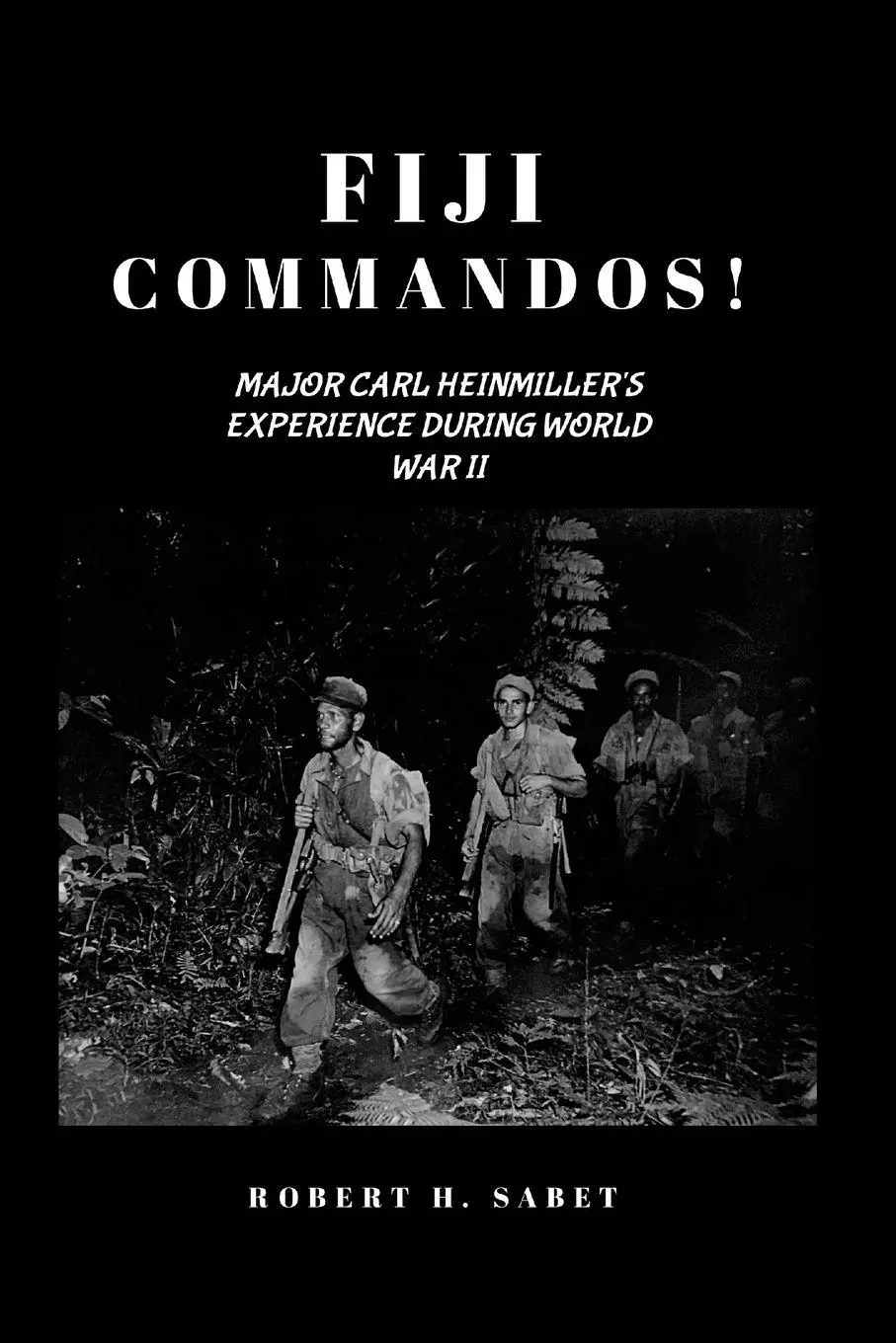 Cover: 9781300549529 | Fiji Commandos | Robert H. Sabet | Taschenbuch | Englisch | 2025