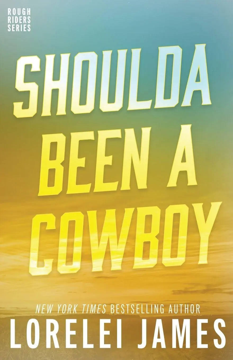 Cover: 9781941869529 | Shoulda Been A Cowboy | Lorelei James | Taschenbuch | Englisch | 2016