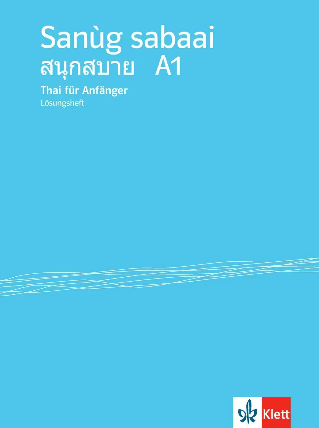 Cover: 9783125289529 | Sanùg sabaai / Lösungsheft A1 | Thai für Anfänger | Benjama Anantapong