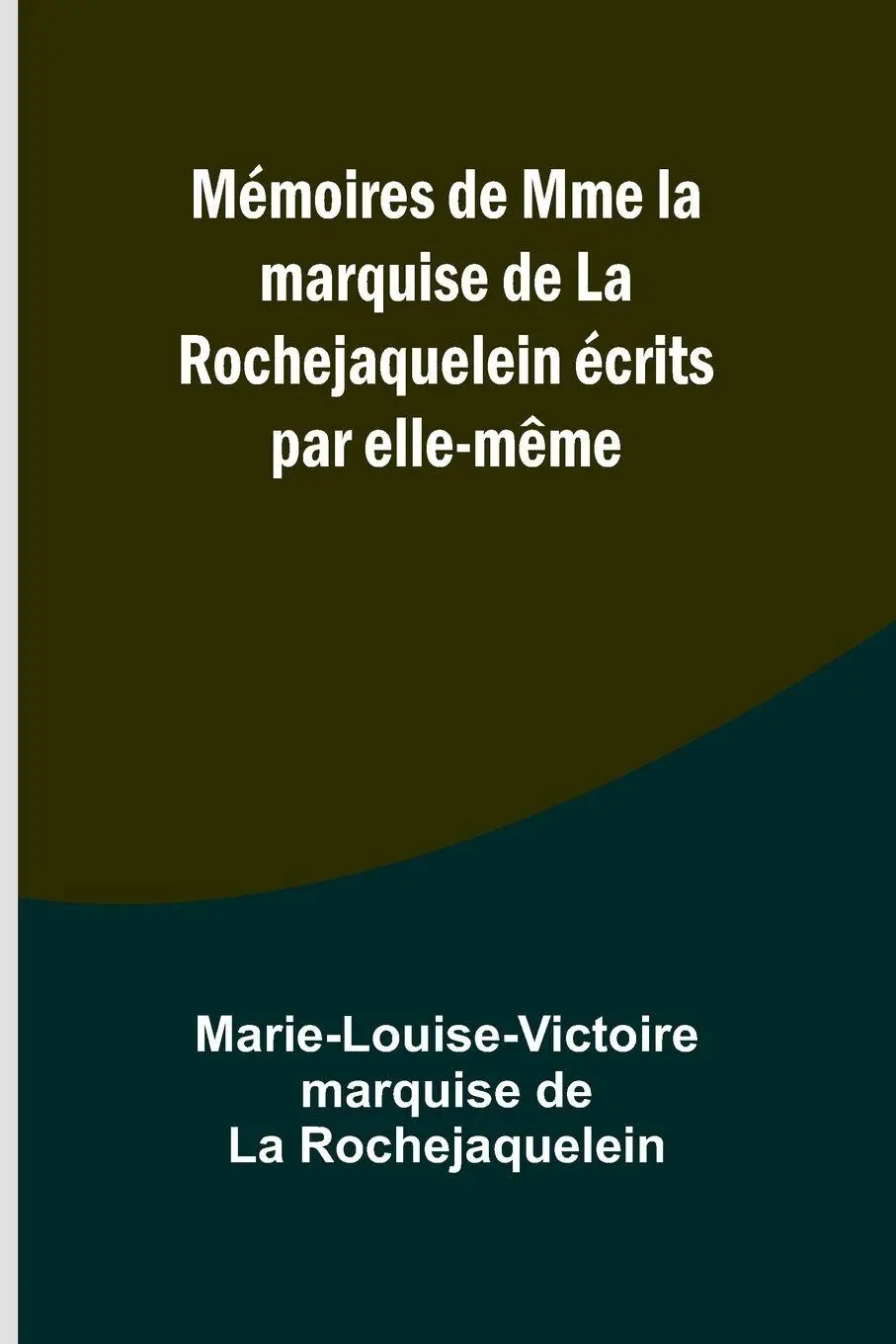 Cover: 9789357969529 | Mémoires de Mme la marquise de La Rochejaquelein écrits par elle-même
