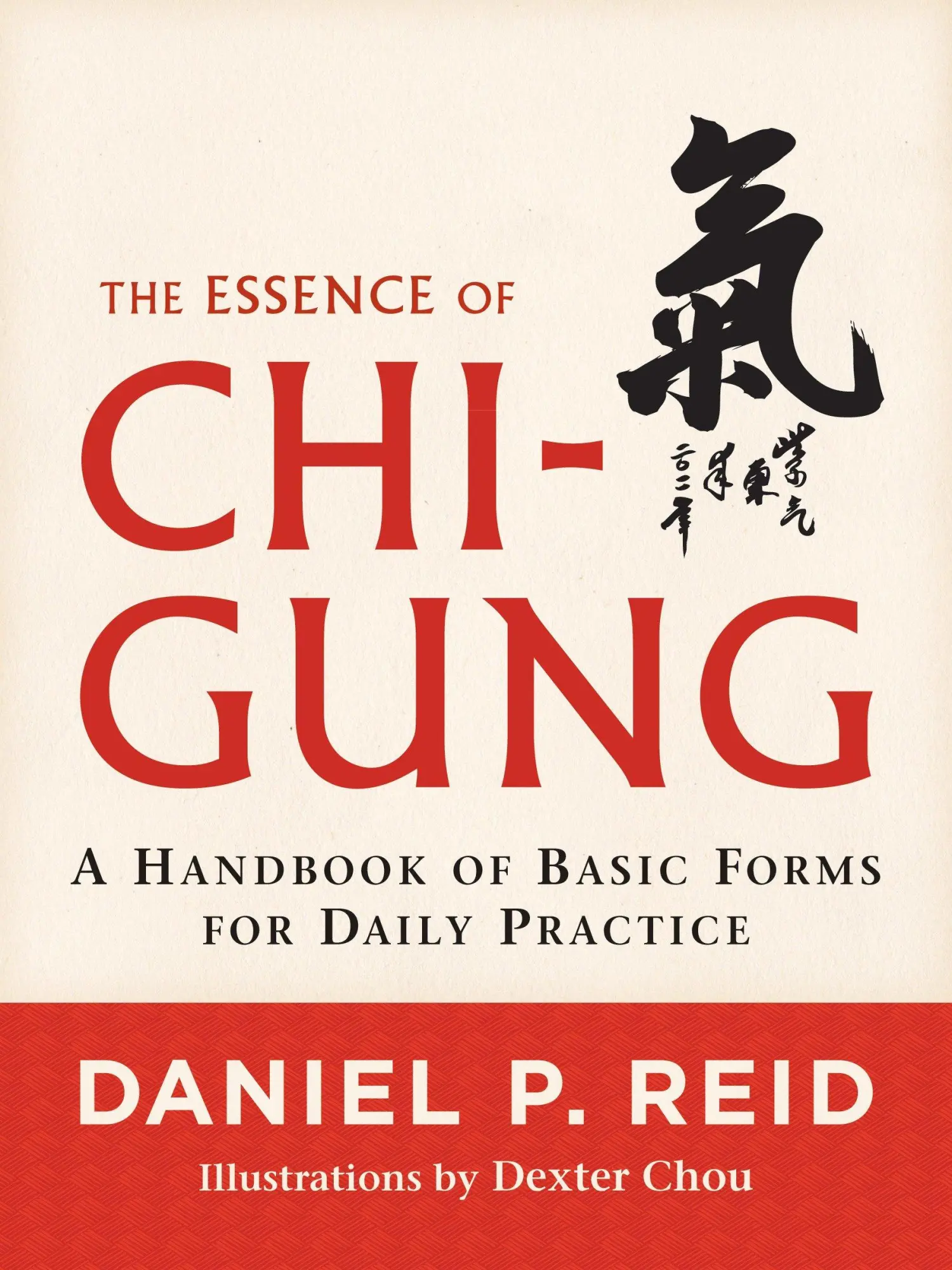 Cover: 9781590309629 | The Essence of Chi-Gung | A Handbook of Basic Forms for Daily Practice
