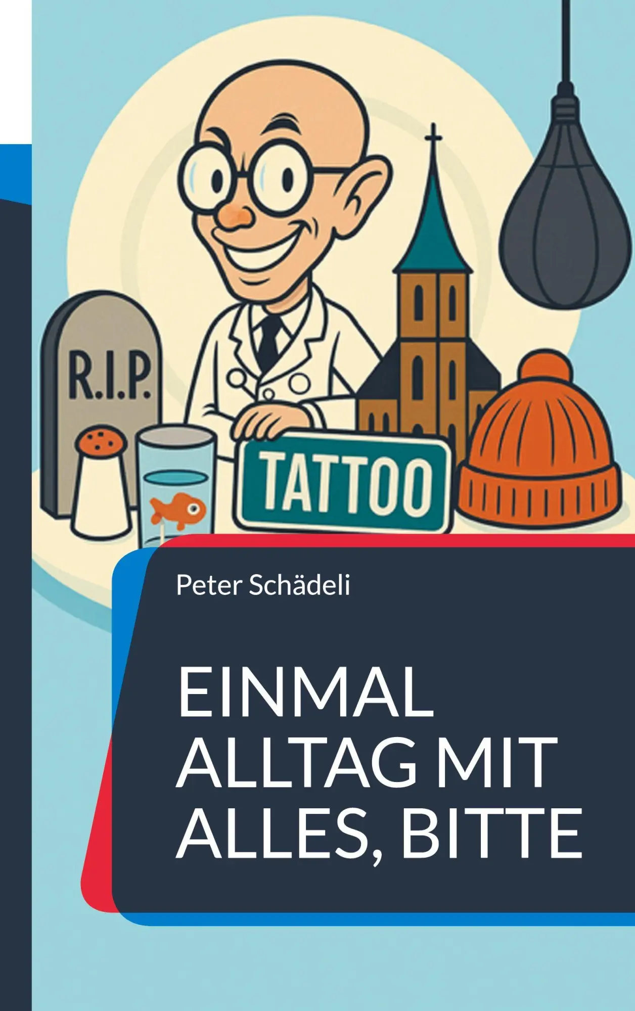 Cover: 9783819299629 | Einmal Alltag mit alles, bitte | 22 Blicke auf den täglichen Irrsinn