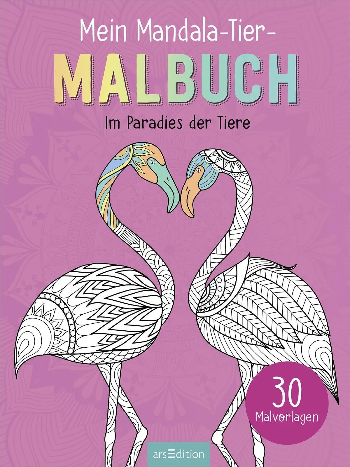 Bild: 9783845869629 | Mein Mandala-Tier-Malbuch - Im Paradies der Tiere | 30 Malvorlagen