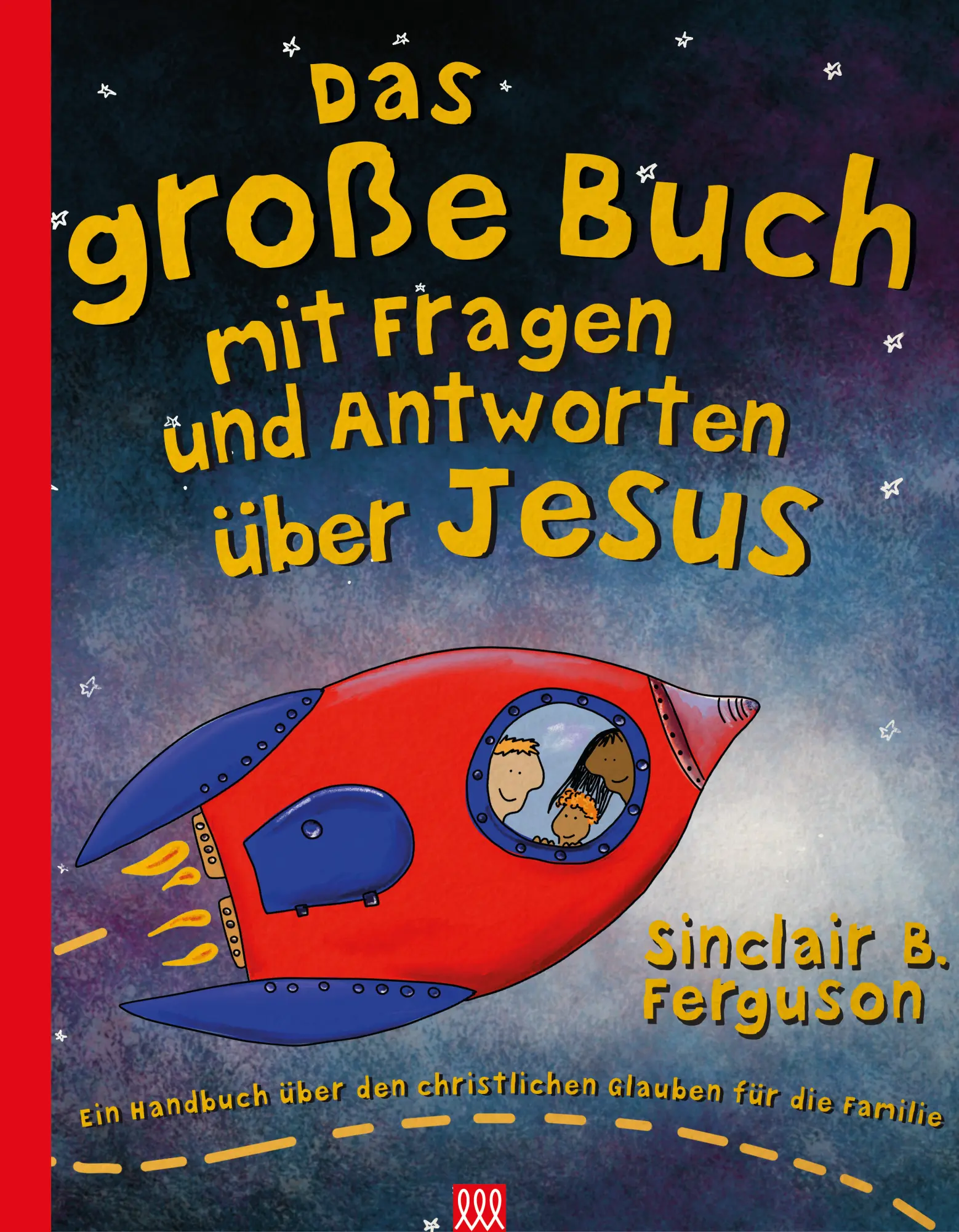 Cover: 9783944799629 | Das große Buch mit Fragen und Antworten über Jesus | Ferguson | Buch