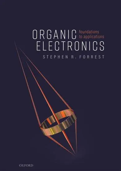 Cover: 9780198529729 | Organic Electronics | Foundations to Applications | Stephen R Forrest