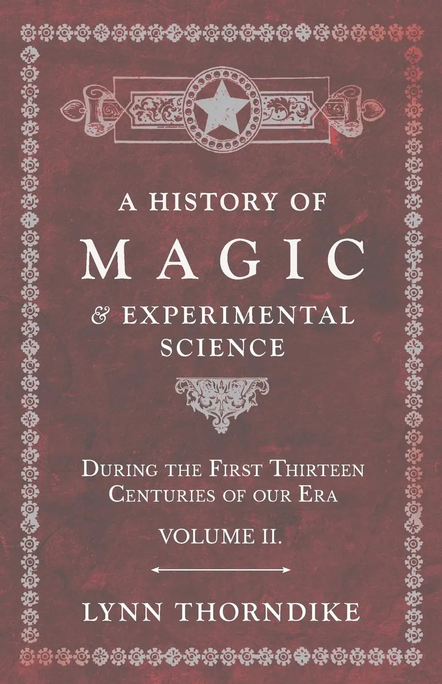 Cover: 9781528709729 | A History of Magic and Experimental Science - During the First...