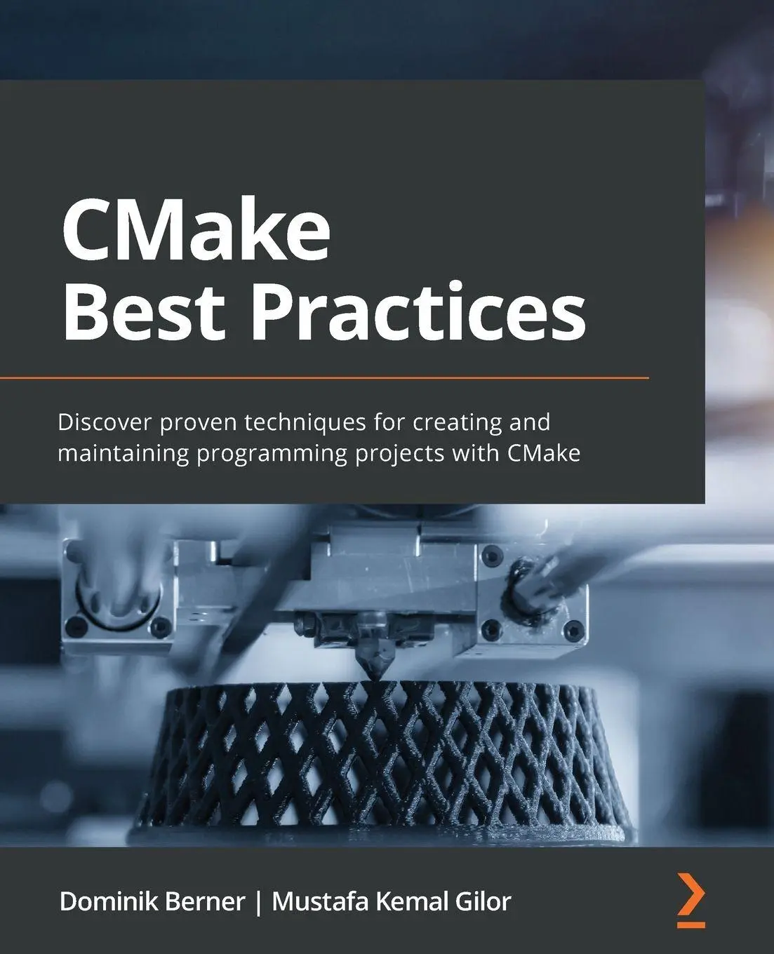Cover: 9781803239729 | CMake Best Practices | Dominik Berner (u. a.) | Taschenbuch | Englisch Cover: 9781803239729 | CMake Best Practices | Dominik Berner (u. a.) | Taschenbuch | Englisch