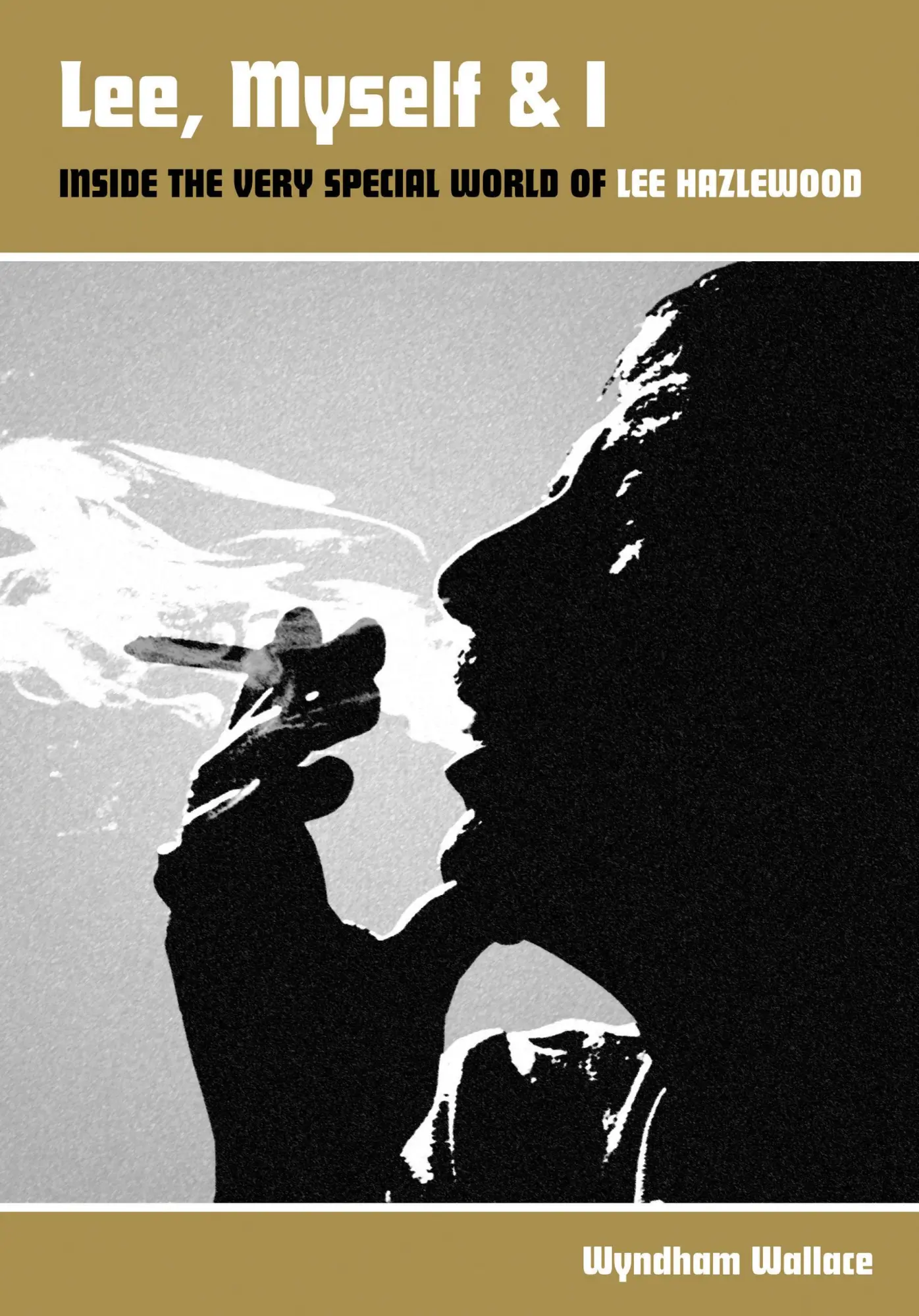 Cover: 9781908279729 | Lee, Myself &amp; I | Inside the Very Special World of Lee Hazlewood