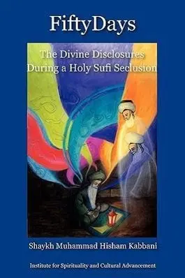 Cover: 9781930409729 | Fifty Days | the Divine Disclosures During a Holy Sufi Seclusion