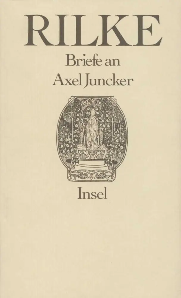Cover: 9783458149729 | Briefe an Axel Juncker | Hrsg. v. Renate Scharffenberg | Rilke | Buch