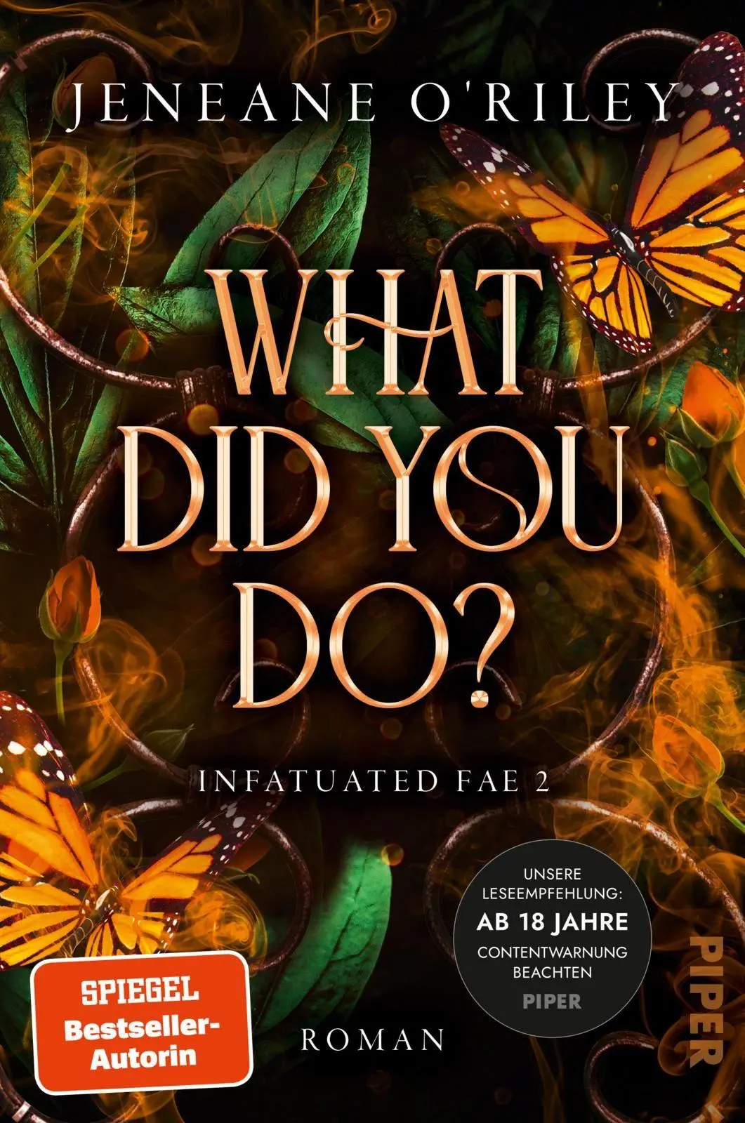 Cover: 9783492709729 | What did you do? | Jeneane O'Riley | Taschenbuch | Infatuated Fae