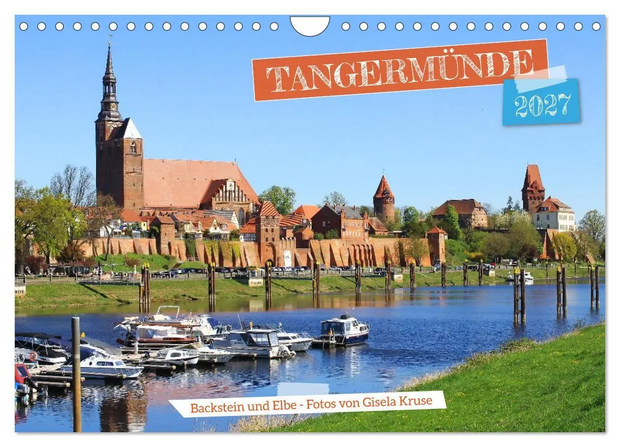 Cover: 9783569889729 | Tangermünde - Backstein und Elbe (Wandkalender 2027 DIN A4 quer),...