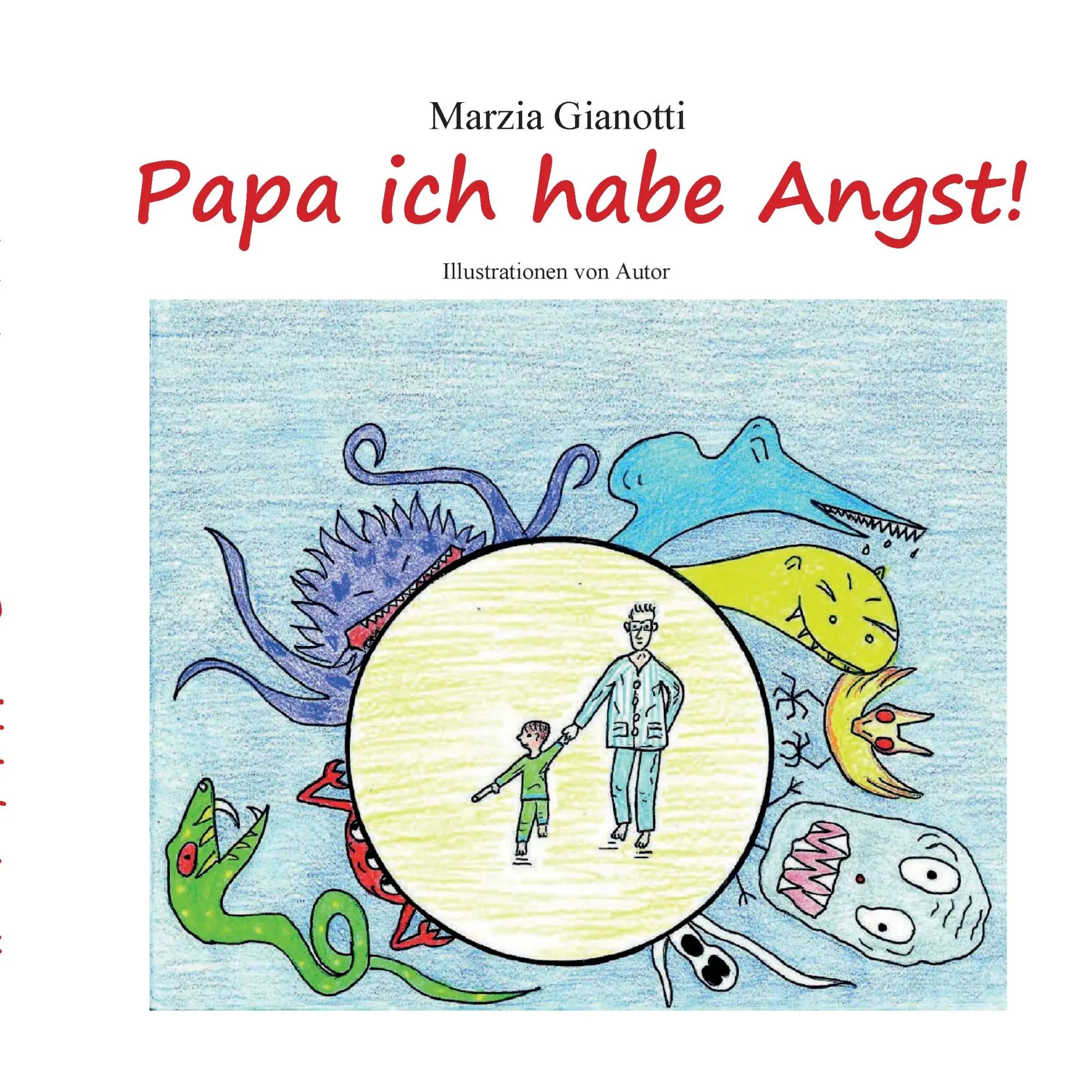 Cover: 9783734739729 | Papa ich habe Angst! | Marzia Gianotti | Taschenbuch | 24 S. | Deutsch