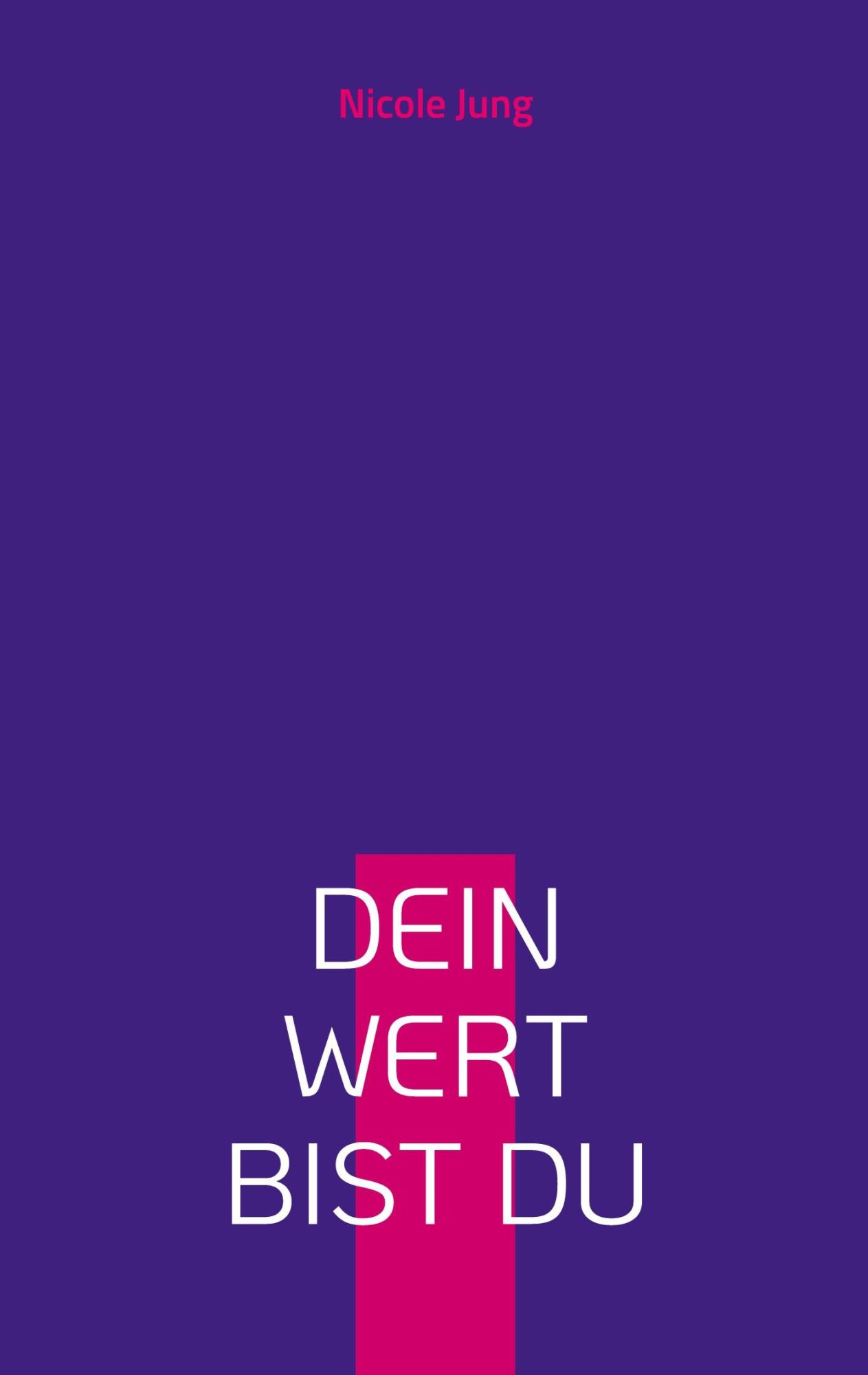 Cover: 9783759729729 | Dein Wert bist du | Nicole Jung | Taschenbuch | 100 S. | Deutsch