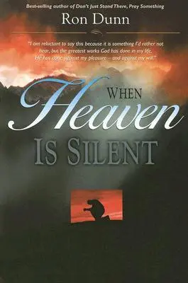 Cover: 9780875089829 | When Heaven Is Silent: Trusting God When Life Hurts | Ron Dunn | Buch