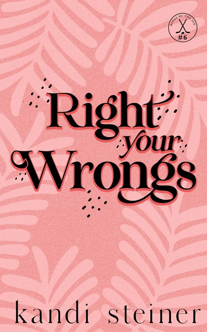 Cover: 9781960649829 | Right Your Wrongs | Special Edition: Special Edition | Kandi Steiner