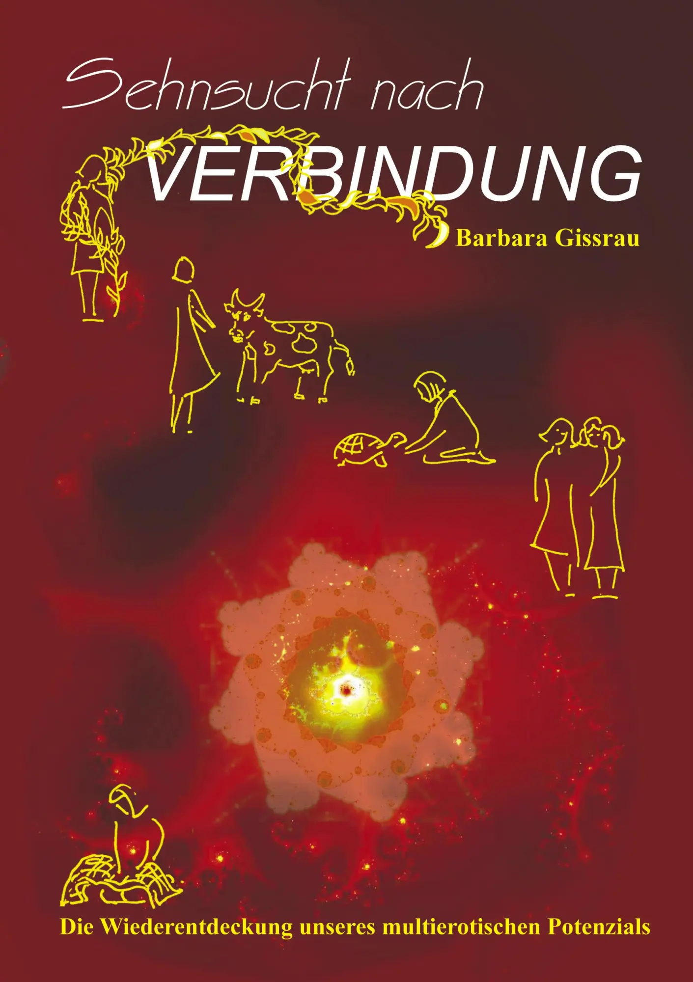 Cover: 9783833419829 | Sehnsucht nach Verbindung | Barbara Gissrau | Taschenbuch | 144 S.