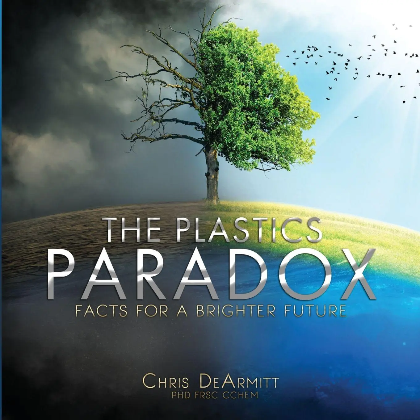 Cover: 9780997849929 | The Plastics Paradox | Facts for a Brighter Future | Chris Dearmitt