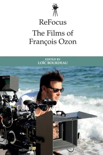 Cover: 9781474479929 | Refocus: The Films of François Ozon | Loïc Bourdeau | Taschenbuch