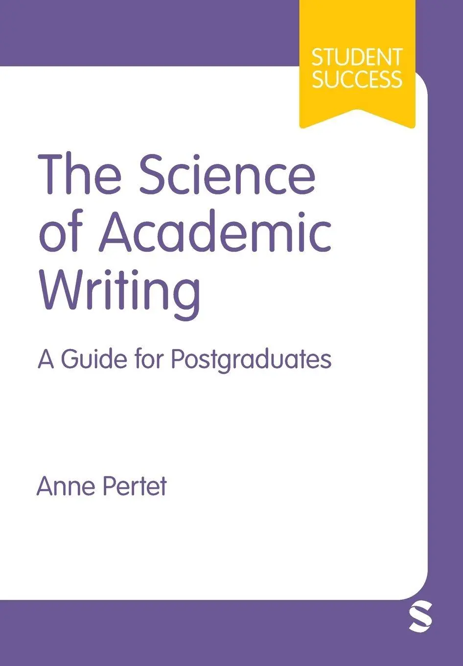 Cover: 9781529779929 | The Science of Academic Writing | A Guide for Postgraduates | Pertet