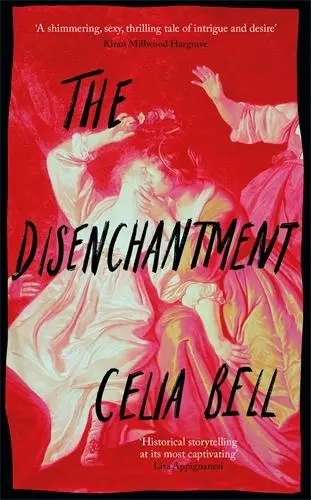 Cover: 9781788169929 | The Disenchantment | Celia Bell | Buch | Gebunden | Englisch | 2023