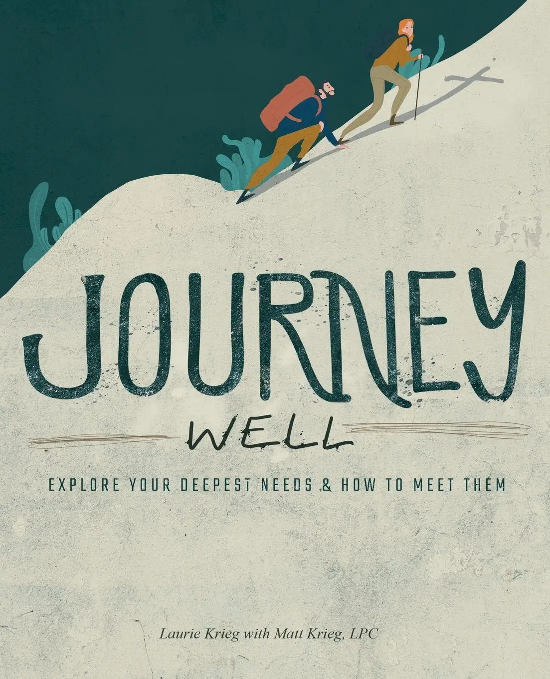 Cover: 9781973679929 | Journey Well | Explore Your Deepest Needs &amp; How to Meet Them | Krieg