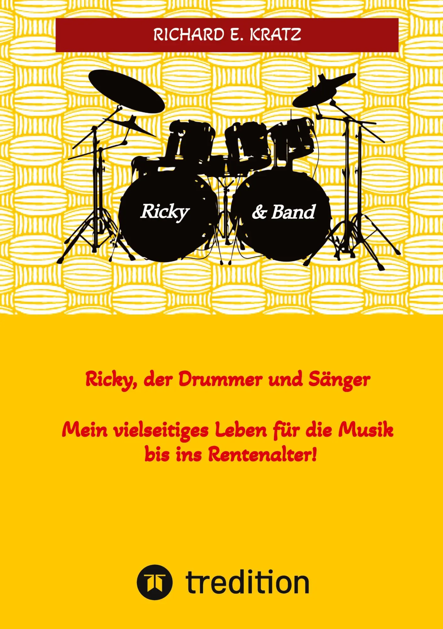 Cover: 9783347799929 | Ricky, der Drummer und Sänger - Mein vielseitiges Leben für die...
