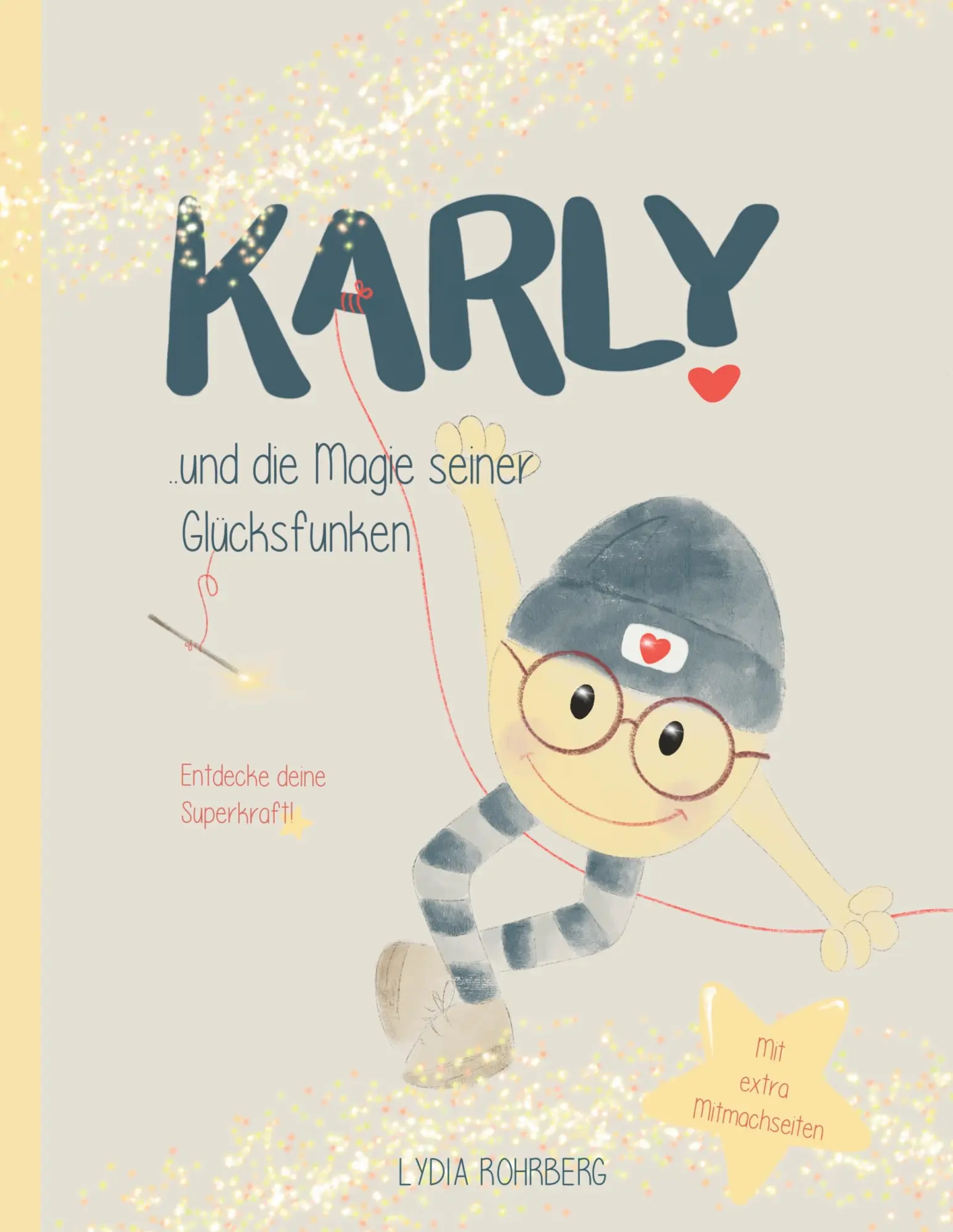 Cover: 9783758339929 | KARLY und die Magie seiner Glücksfunken | Lydia Rohrberg | Buch | 2024