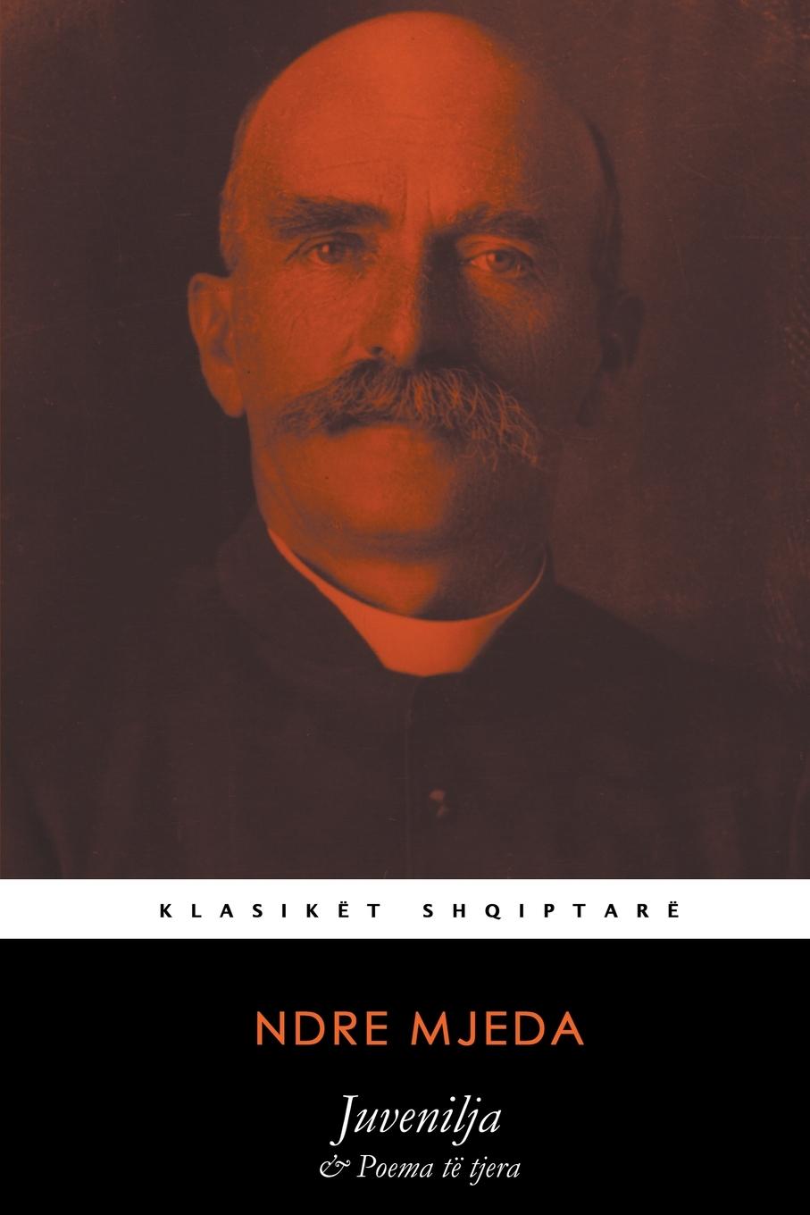 Cover: 9798223369929 | Juvenilja &amp; Poema të tjera | Ndre Mjeda | Taschenbuch | Albanisch
